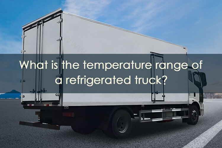 What Is The Temperature Range Of A Refrigerated Truck?